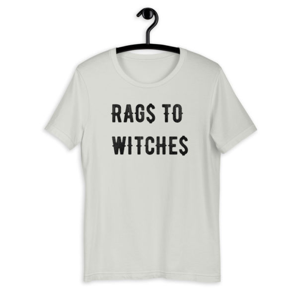RAG$ to WITCHE$ T-Shirt - Image 14