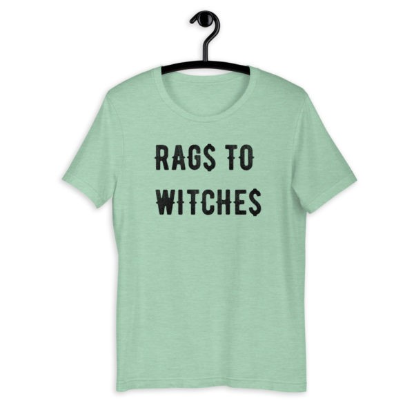 RAG$ to WITCHE$ T-Shirt - Image 10
