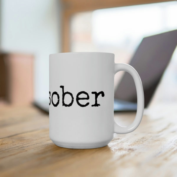 Edit Sober 15 oz. Ceramic Mug - Image 4