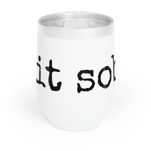 Edit Sober Wine (or Coffee )Tumbler